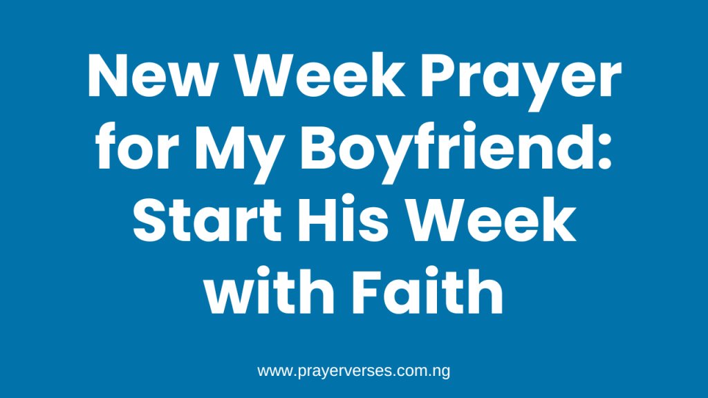 new-week-prayer-for-my-boyfriend_1758814960